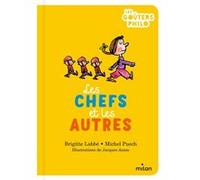Les chefs et les autres Brigitte Labbé (Auteur), Michel Puech (Auteur), Jacques Azam (Illustration)