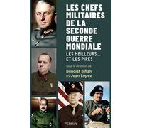 Les chefs militaires de la Seconde Guerre mondiale - Les meilleurs... et les pires - Benoist Bihan - Perrin - ebook (ePub) - Essai