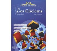 Les chelems et leurs secrets : A sans-atout. A la couleur. La théorie des enchères. Le laboratoire du jeu de la carte. Les tests.