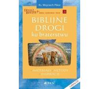 Les chemins bibliques de la fraternité - Wojciech Pikor (Literatur, Religion auf Polnisch)