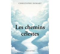 Les chemins célestes - Christophe Domart - L'onde Eds De - broché - Poésie