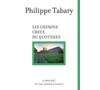 Les chemins creux du quotidien - Philippe Tabary - Gueniot Dominique Eds - broché - Essai