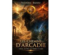 Les Chemins d’Arcadie: Une traversée initiatique en quatre éléments.