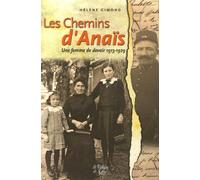 Les Chemins d'Anaïs: Une femme de devoir 1913-1929