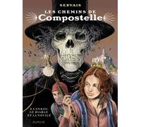 Les Chemins De Compostelle - Tome 2 - L'ankou, Le Diable Et La Novice - Edition Spéciale