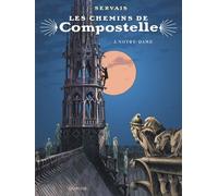 Les Chemins De Compostelle - Tome 3 - Notre-Dame