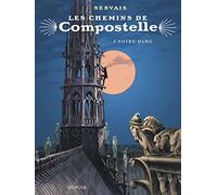 Les Chemins De Compostelle Tome 3 - Notre-Dame