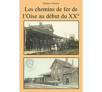 Les chemins de fer de l'Oise au début du 20ème siècle