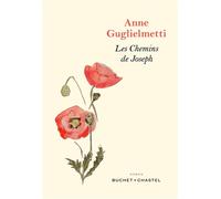 Les chemins de Joseph - Anne Guglielmetti - Buchet-Chastel - broché - Roman