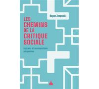 Les chemins de la critique sociale: Ruptures et recompositions européennes