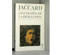 LES CHEMINS DE LA DESILLUSION