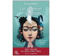 Les Chemins De La Guérison - Quand Le Sacré Rencontre La Science