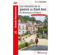 Les chemins de la guerre de Cent Ans: De Montluçon à Poitiers