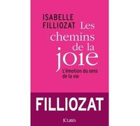 Les chemins de la joie - Isabelle Filliozat - Lattes - broché - Guide