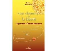 Les chemins de la liberté - 2. Cap sur Mars - L'éveil des consciences Daniel Marcaillou (Auteur)