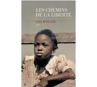 Les chemins de la liberté Lisa Wingate (Auteur), Oscar Perrin (Traduction)