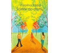 Les chemins de la maison - Karolina Sarna (Buch auf Polnisch)