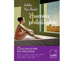 Les chemins de la philosophie 2012-2022 : 10 ans de traversés et d’éclectisme - Adèle Van Reeth - Herscher - broché - Beau livre