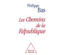 Les chemins de la République - Philippe Bas - Odile Jacob - broché - Essai