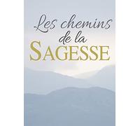 CHEMINS DE LA SAGESSE