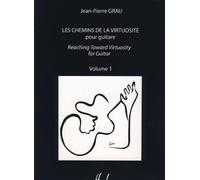 Grau Jp - Les Chemins De La Virtuosite Vol 1 - Guitare