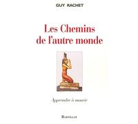 Les chemins de l'autre monde apprendre à mourir