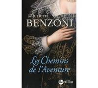 Les Chemins de l'aventure Juliette Benzoni (Auteur)
