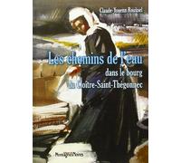 Les chemins de l'eau dans le bourg du cloitre Saint-Thegonnec