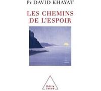 Les Chemins De L'espoir - Comprendre Le Cancer Pour L'éviter Et Le Vaincre
