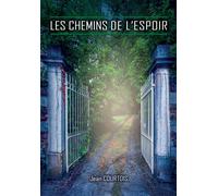 Les chemins de l'espoir - Jean Courtois - Bookelis - broché - Essai