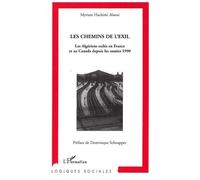 Les chemins de l'exil: Les Algériens exilés en France et au Canada depuis les années 1990