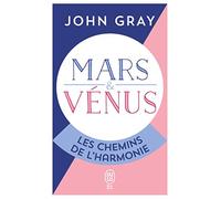 Les chemins de l'harmonie: Pour mieux comprendre, accepter et apprécier l'autre sexe