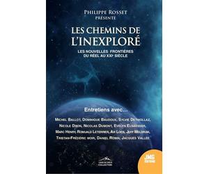 Les chemins de l'inexploré - Les nouvelles frontières du réel au XXIe siècle - Philippe Rosset - Jmg - broché - Essai