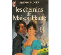 Les chemins de maison haute : Tome 1 : Collection : J'ai lu n° 1436