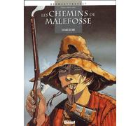 Daniel Bardet, François Dermaut – Les Chemins de Malefosse, tome 4 : Face de suie – Glénat