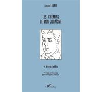 Les chemins de mon judaïsme - et divers inédits - Armand Lunel - L'harmattan - Livre