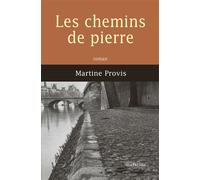 Les chemins de pierre - Martine Provis - Mazarine - broché - Roman
