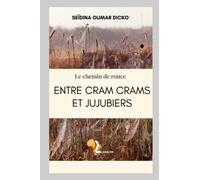 Les chemins de ronce - Entre cram-crams et jujubiers
