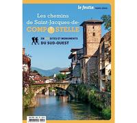 Les chemins de Saint-Jacques-de-Compostelle en 101 sites et monuments du Sud-Ouest: 2022