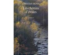 Les chemins d'étoiles - NE - - Christian Signol - Robert Laffont - Livre