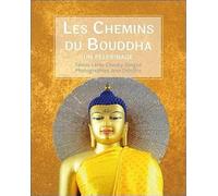 Les Chemins du Bouddha - Un pèlerinage