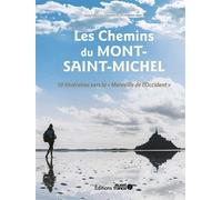 Les Chemins du Mont-Saint-Michel - 10 parcours vers la Merveille de l' - Christian Prugne - Ouest France - relié - Beau livre