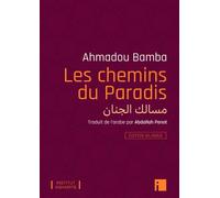 Les chemins du Paradis - Edition bilingue Édition bilingue - Ahmadou Bamba - I Eds - broché - Etude