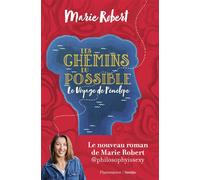 Les chemins du possible Le Voyage de Pénélope - Marie Robert - Flammarion - broché - Essai