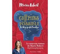 Marie Robert – Les chemins du possible : Le Voyage de Pénélope