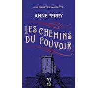 Les chemins du pouvoir - Anne Perry - 10/18 - Poche - Roman