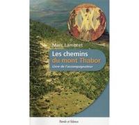 Les chemins du thabor livre de l accomapagnateur Marc Lambret (Auteur)