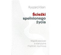 Les chemins d'une vie épanouie - Ryszard Klein (Literatur, Psychologie auf Polnisch)