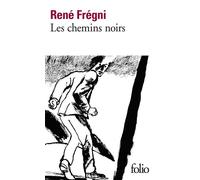René Frégni – Les chemins noirs – Poche – Gallimard