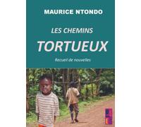 Les chemins tortueux: Recueils de nouvelle